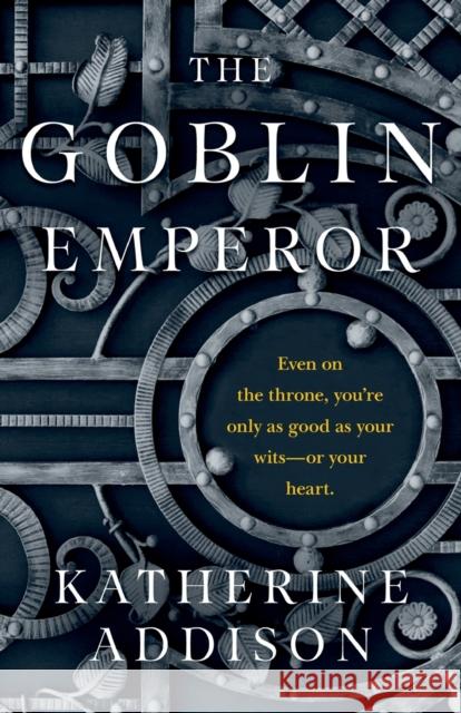 The Goblin Emperor Katherine Addison 9781250303790 Tor Books