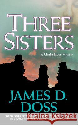 Three Sisters: A Charlie Moon Mystery Doss, James D. 9781250305879