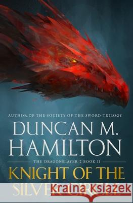 Knight of the Silver Circle Duncan M. Hamilton 9781250306821 Tor Books