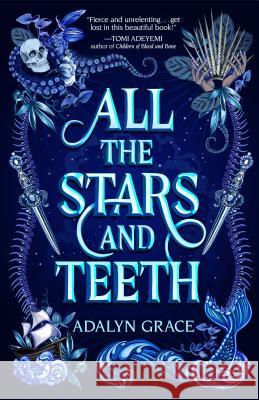 All the Stars and Teeth Adalyn Grace Inc Adalyn Grace 9781250307781 Imprint