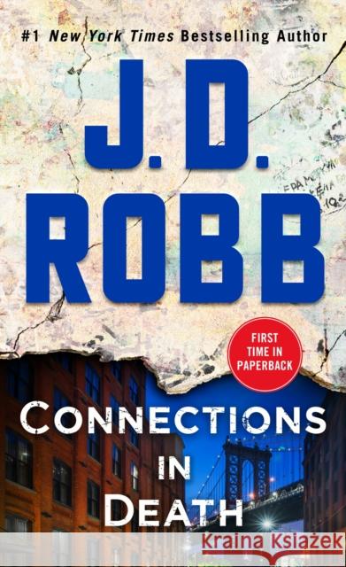 Connections in Death: An Eve Dallas Novel J. D. Robb 9781250308153 St. Martin's Publishing Group