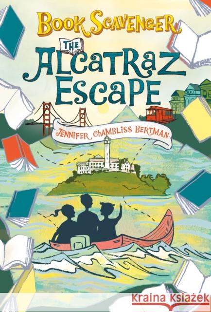 The Alcatraz Escape Jennifer Chamblis Sarah Watts 9781250308702