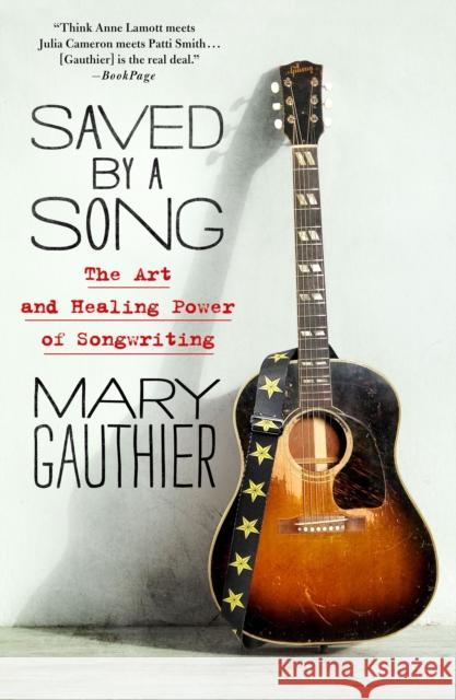 Saved by a Song: The Art and Healing Power of Songwriting Mary Gauthier 9781250312266 St. Martin's Essentials