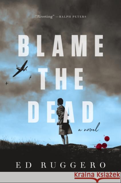 Blame the Dead Ed Ruggero 9781250312754 Forge