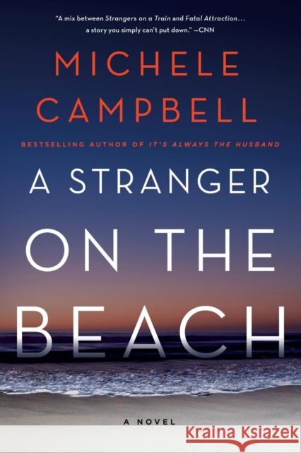 A Stranger on the Beach: A Novel Michele Campbell 9781250313324