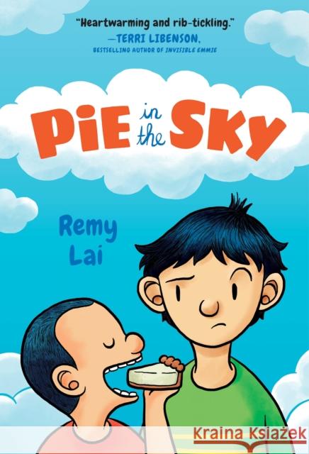 Pie in the Sky Remy Lai Remy Lai 9781250314093 Henry Holt & Company