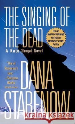 Singing of the Dead Dana Stabenow 9781250314697