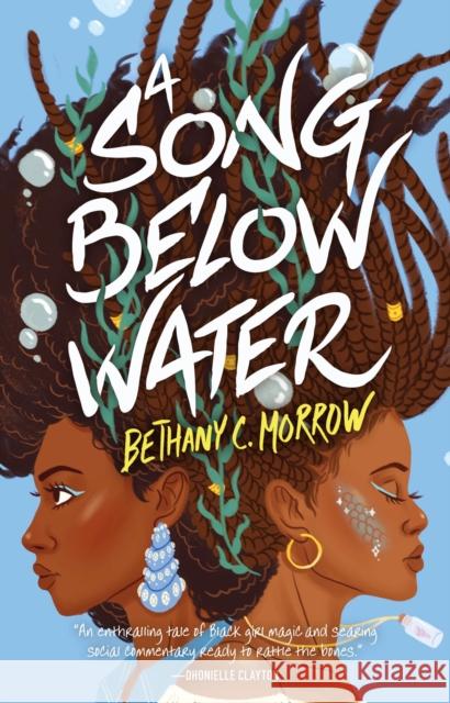 A Song Below Water Bethany C. Morrow 9781250315328 Tor Teen