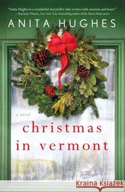 Christmas in Vermont Anita Hughes 9781250315915 St. Martin's Griffin