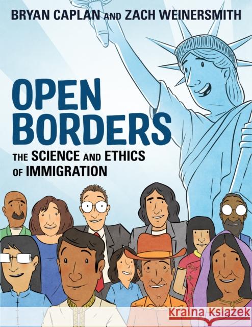 Open Borders: The Science and Ethics of Immigration Zach Wiener-Smith 9781250316967 First Second