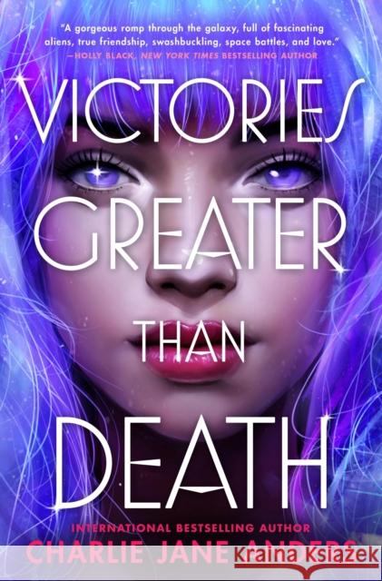 Victories Greater Than Death Charlie Jane Anders 9781250317315 Tor Teen