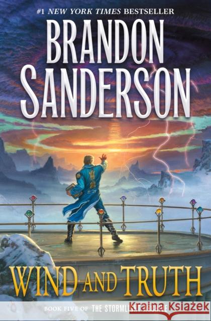Wind and Truth: Book Five of the Stormlight Archive Brandon Sanderson 9781250319210 Tor Books