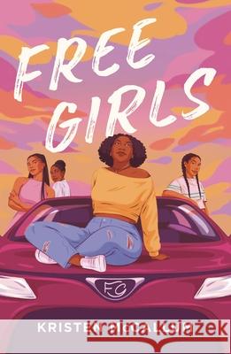 Free Girls Kristen McCallum 9781250320261 Flatiron Books