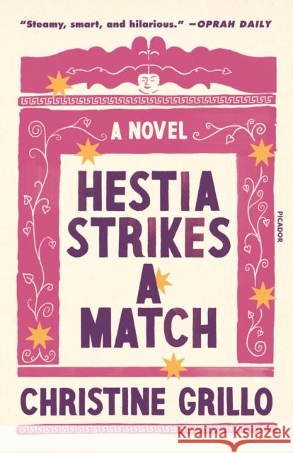 Hestia Strikes a Match: A Novel Christine Grillo 9781250321817 Picador