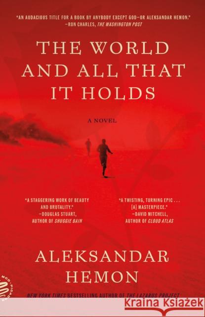 The World and All That It Holds: A Novel  9781250321893 Picador