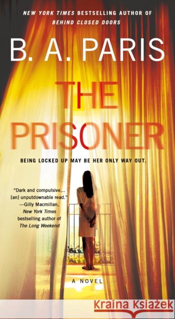 The Prisoner B.A. Paris 9781250322272 St. Martin's Publishing Group