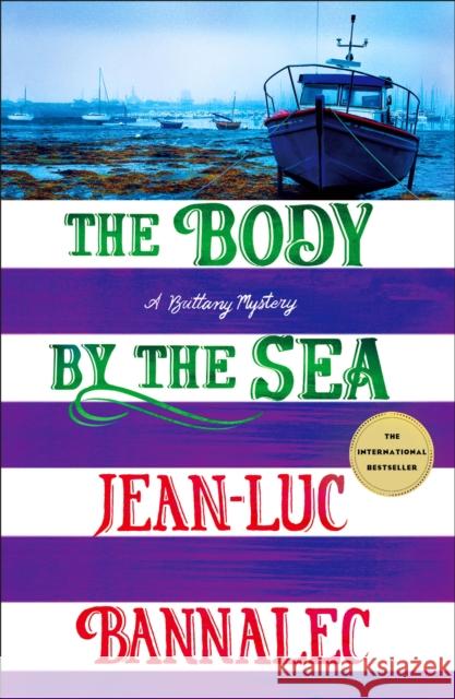 The Body by the Sea: A Brittany Mystery Jean-Luc Bannalec 9781250322357 St. Martin's Publishing Group