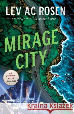 Mirage City Lev Ac Rosen 9781250322470 Minotaur Books