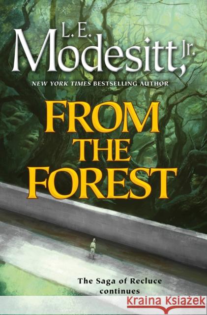 From the Forest L. E. Modesitt 9781250323330