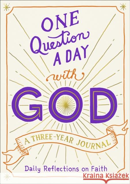 One Question a Day with God: A Three-Year Journal Hannah Gooding 9781250323927