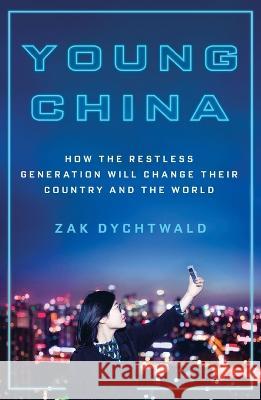 Young China Zak Dychtwald 9781250324276