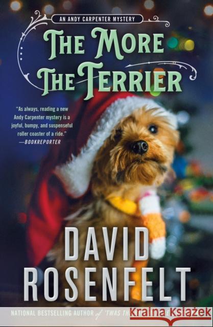 The More the Terrier: An Andy Carpenter Mystery David Rosenfelt 9781250324566 Minotaur Books