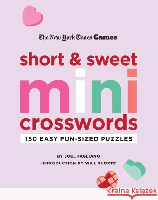 New York Times Games Short and Sweet Mini Crosswords Will Shortz 9781250324993 St. Martin's Publishing Group