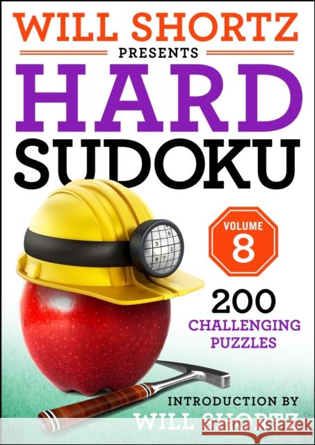 Will Shortz Presents Hard Sudoku Volume 8 Will Shortz 9781250325099 St. Martin's Publishing Group