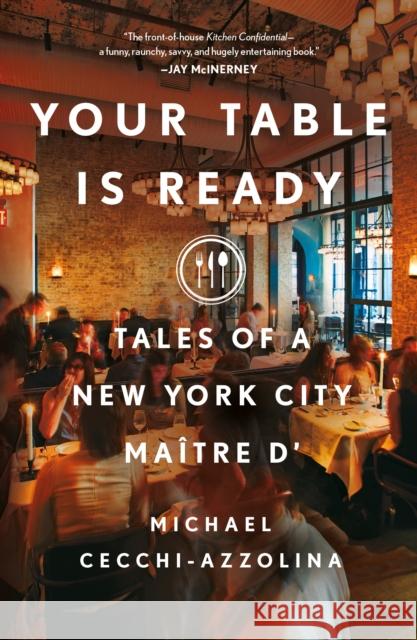 Your Table Is Ready Michael Cecchi-Azzolina 9781250325747 St. Martin's Publishing Group