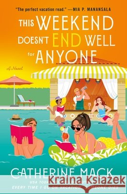 This Weekend Doesn't End Well for Anyone Catherine Mack 9781250326164