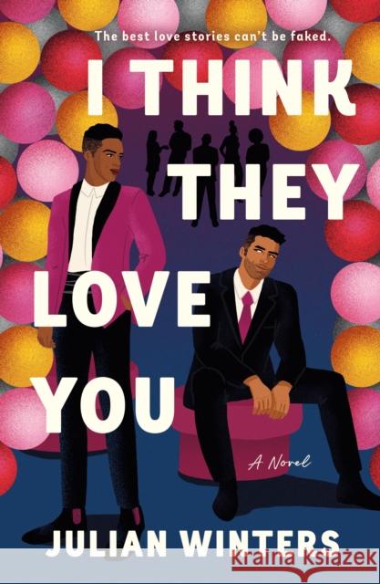 I Think They Love You: A Novel Julian Winters 9781250326249 St. Martin's Griffin