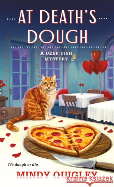 At Death's Dough: A Deep Dish Mystery Mindy Quigley 9781250326300