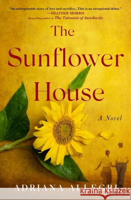 The Sunflower House Adriana Allegri 9781250326522 St. Martin's Press