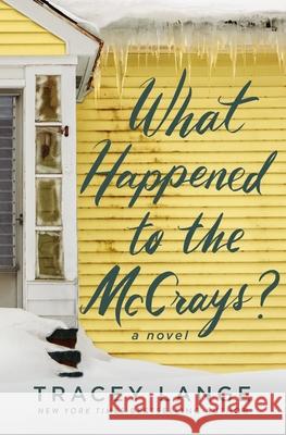 What Happened to the McCrays? Tracey Lange 9781250328434 Celadon Books