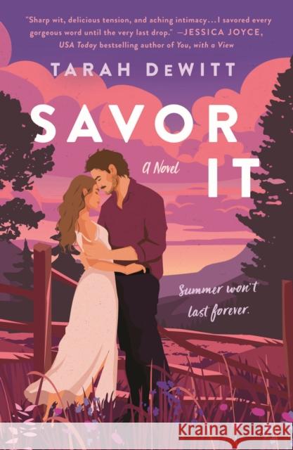 Savor It: A Novel Tarah DeWitt 9781250329424 St. Martin's Publishing Group