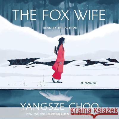 The Fox Wife - audiobook Yangsze Choo Yangsze Choo 9781250329509