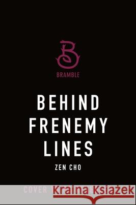 Behind Frenemy Lines Zen Cho 9781250330475 Bramble