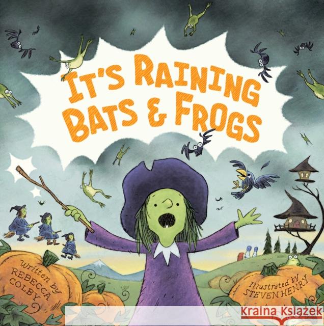 It's Raining Bats & Frogs Rebecca Colby Steven Henry 9781250331663 Feiwel & Friends