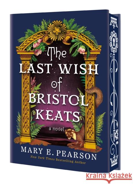 The Last Wish of Bristol Keats: Stenciled Edge Edition Mary E. Pearson 9781250332004