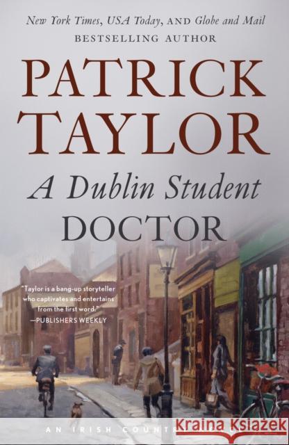 A Dublin Student Doctor Patrick Taylor 9781250332172