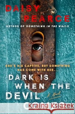 Dark Is When the Devil Comes Daisy Pearce 9781250334411 Minotaur Books