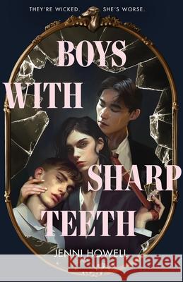 Boys with Sharp Teeth Jenni Howell 9781250334596 Roaring Brook Press