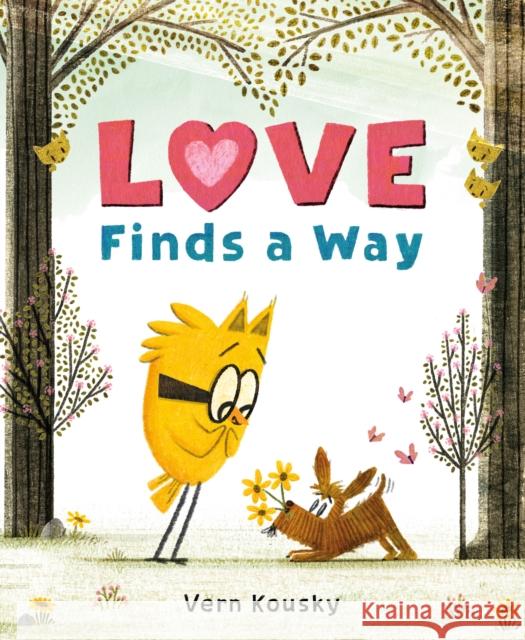 Love Finds a Way Vern Kousky 9781250334756 Roaring Brook Press