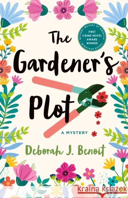 The Gardener's Plot Deborah J. Benoit 9781250334978 Minotaur Books,US