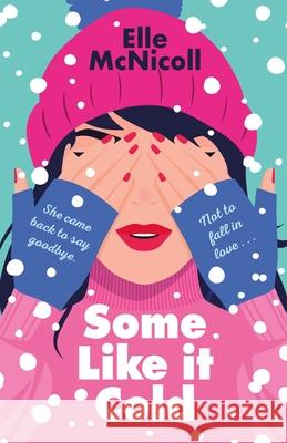 Some Like It Cold Elle McNicoll 9781250335517 Wednesday Books