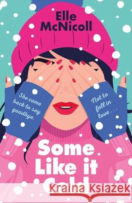 Some Like It Cold Elle McNicoll 9781250335531 Wednesday Books