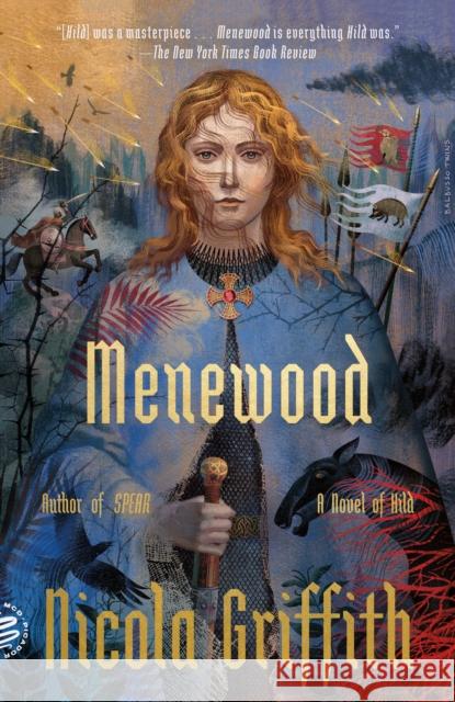 Menewood: A Novel Nicola Griffith 9781250338198 St Martin's Press