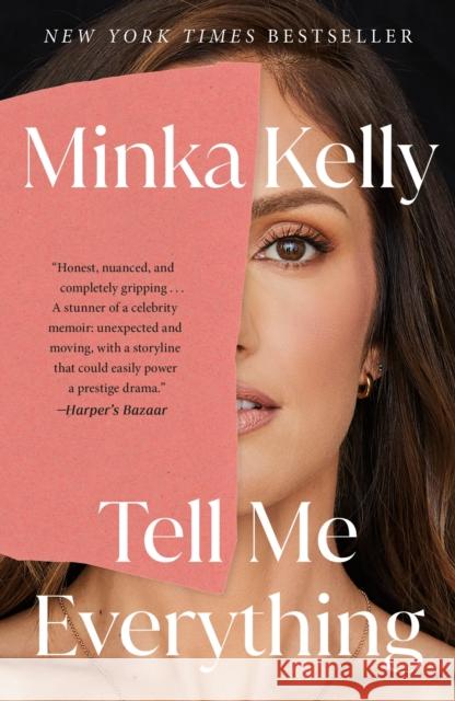 Tell Me Everything: A Memoir Minka Kelly 9781250339454 Henry Holt and Co.