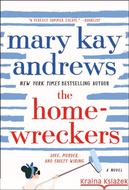 The Homewreckers: A Novel Mary Kay Andrews 9781250341822 St. Martin's Press