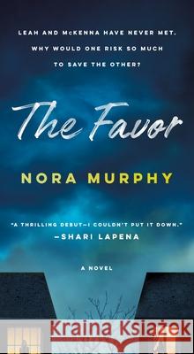 The Favor Nora Murphy 9781250341839
